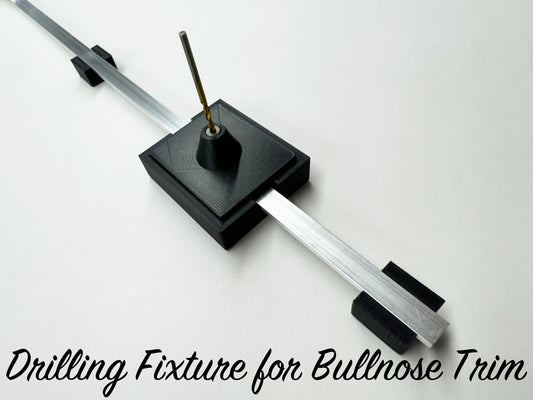 Drilling Fixture for Bullnose Aluminum Trim