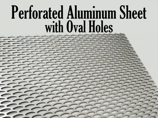 Perforated Aluminum Sheet with Oval Holes - BACK IN STOCK!